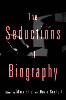David Suchoff, Mary Rhiel - Seductions of Biography, Häftad