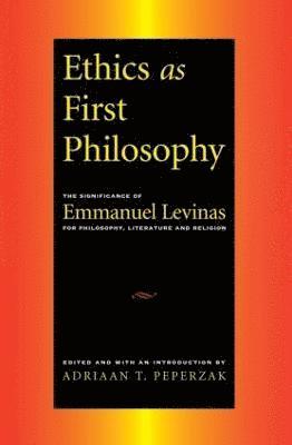 bokomslag Ethics as First Philosophy
