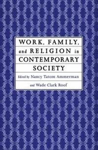 bokomslag Work, Family and Religion in Contemporary Society