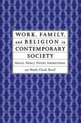 Nancy Tatom Ammerman, Wade Clark Roof - Work, Family and Religion in Contemporary Society, Häftad