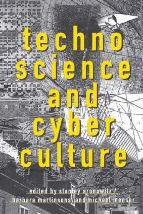 Stanley Aronowitz - Technoscience and Cyberculture, Häftad