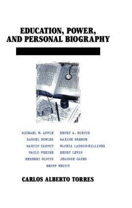 Carlos Torres Alberto - Education, Power, and Personal Biography, Inbunden