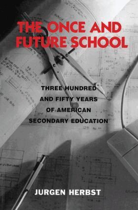 Jurgen Herbst - Once and Future School, Häftad