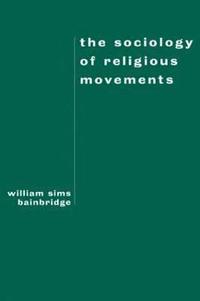bokomslag The Sociology of Religious Movements