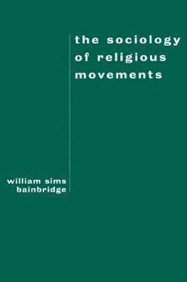 The Sociology of Religious Movements 1