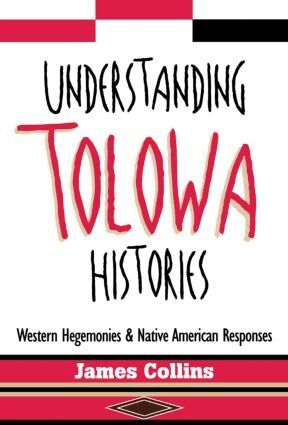 James Collins - Understanding Tolowa Histories, Häftad