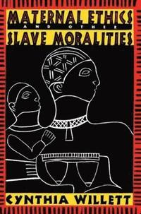bokomslag Maternal Ethics and Other Slave Moralities