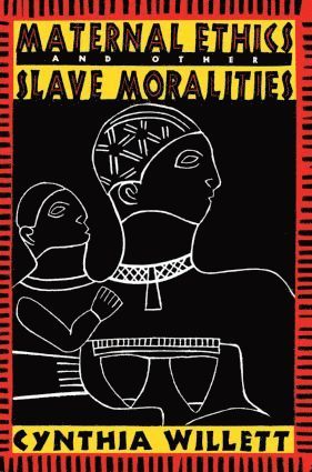 bokomslag Maternal Ethics and Other Slave Moralities