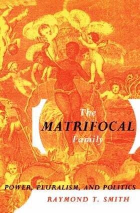 Raymond T. Smith - Matrifocal Family, Häftad