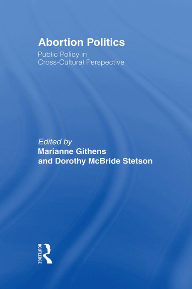 Marianne Githens, Dorothy McBride Stetson - Abortion Politics, Inbunden