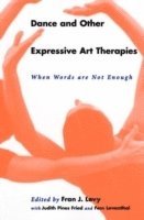 bokomslag Dance and Other Expressive Art Therapies