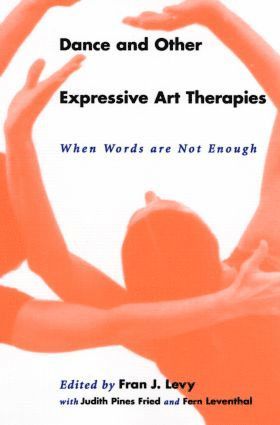 bokomslag Dance and Other Expressive Art Therapies