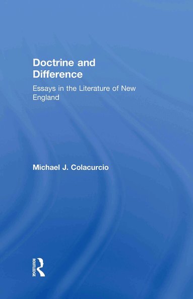 Michael J. Colacurcio - Doctrine and Difference, Inbunden