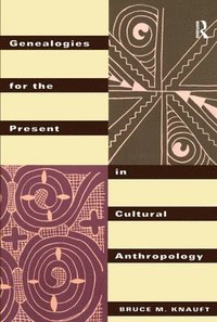 bokomslag Genealogies for the Present in Cultural Anthropology
