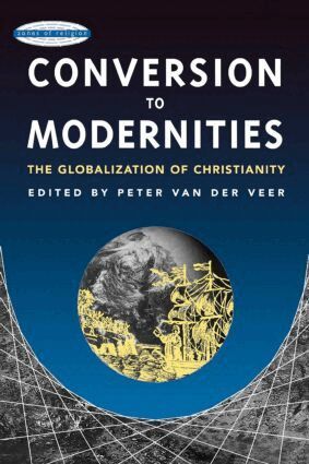 Peter van der Veer - Conversion to Modernities, Häftad