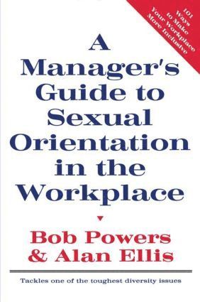 Bob Powers, Alan Ellis - Manager's Guide to Sexual Orientation in the Workplace, Inbunden