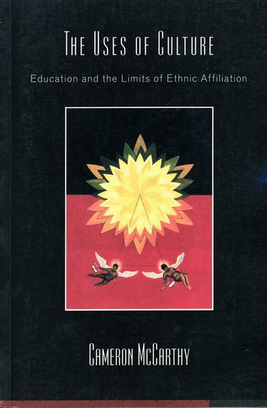 Cameron McCarthy - Uses of Culture, Häftad