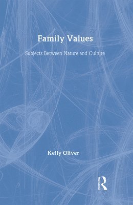 Kelly Oliver - Family Values, Inbunden