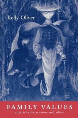 Kelly Oliver - Family Values, Häftad