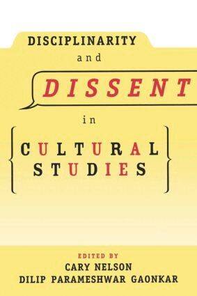 Cary Nelson, Dilip Gaonkar - Disciplinarity and Dissent in Cultural Studies, Häftad