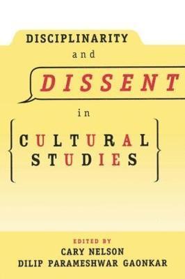 Cary Nelson, Dilip Gaonkar - Disciplinarity and Dissent in Cultural Studies, Häftad