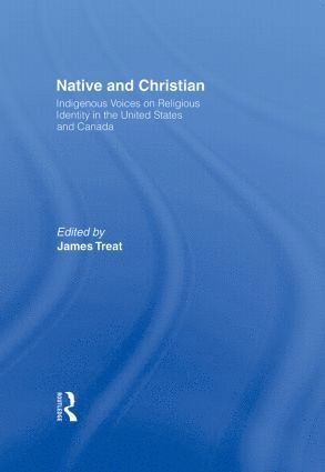 James Treat - Native and Christian, Inbunden