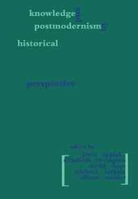bokomslag Knowledge and Postmodernism in Historical Perspective