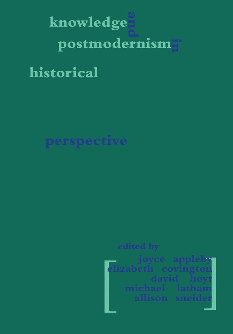 Knowledge and Postmodernism in Historical Perspective 1