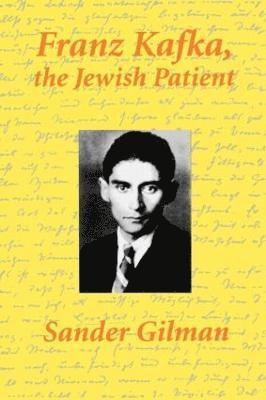 Franz Kafka, The Jewish Patient 1