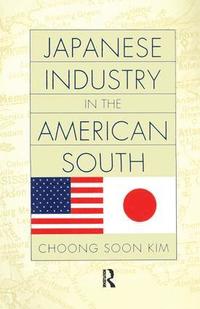 bokomslag Japanese Industry in the American South