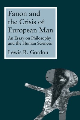 Fanon and the Crisis of European Man 1