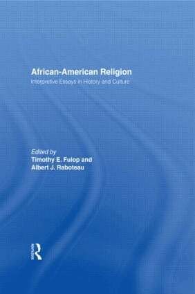Timothy E. Fulop, Albert J. Raboteau - African-American Religion, Häftad