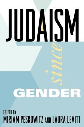 Miriam Peskowitz, Laura Levitt - Judaism Since Gender, Häftad