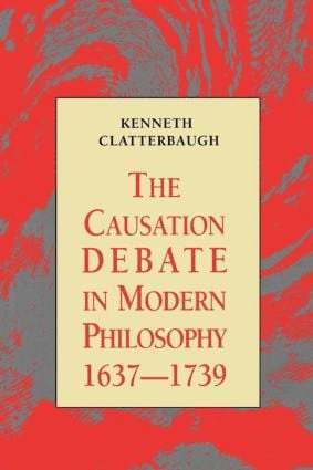 Causation Debate in Modern Philosophy, 1637-1739