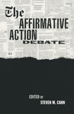Steven M. Cahn - The Affirmative Action Debate, Häftad