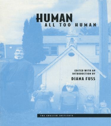 Diana Fuss - Human, All Too Human, Inbunden