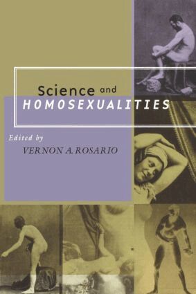 Vernon A. Rosario, M.D. - Science and Homosexualities, Häftad