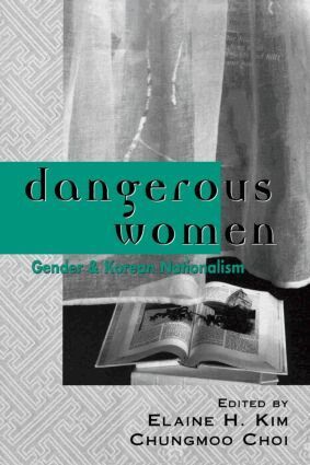 Elaine H. Kim, Chungmoo Choi - Dangerous Women, Häftad
