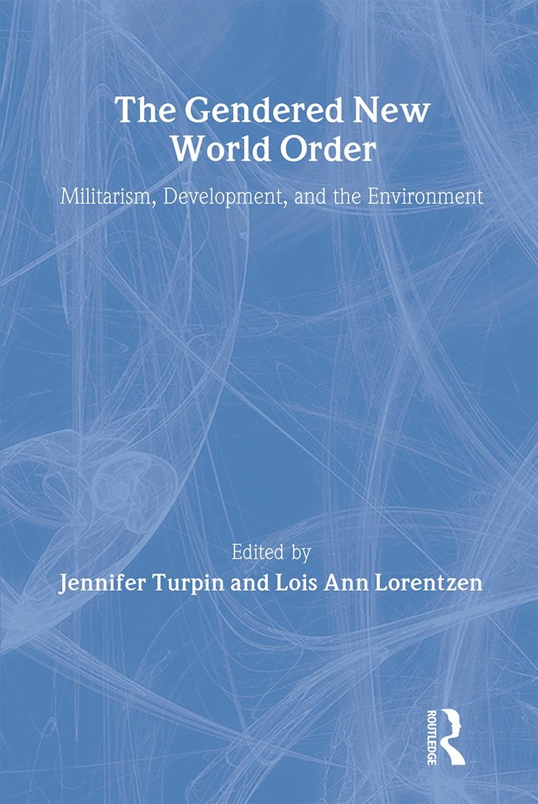 Jennifer Turpin, Lois Ann Lorentzen - Gendered New World Order, Häftad