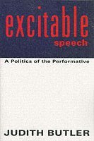 bokomslag Excitable Speech: A Politics of the Performative