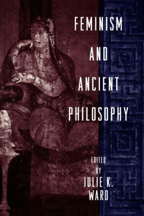 Julie K. Ward - Feminism and Ancient Philosophy, Häftad
