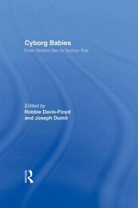 Robbie Davis-Floyd, Joseph Dumit - Cyborg Babies, Inbunden