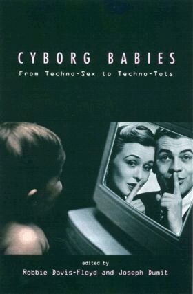 Robbie Davis-Floyd, Joseph Dumit - Cyborg Babies, Häftad