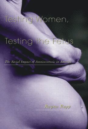 Testing Women, Testing the Fetus