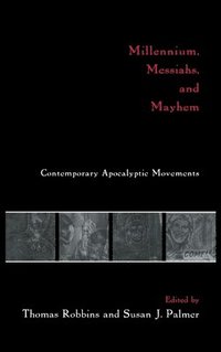 bokomslag Millennium, Messiahs, and Mayhem