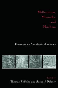 bokomslag Millennium, Messiahs, and Mayhem