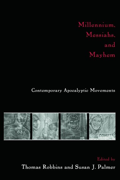 bokomslag Millennium, Messiahs, and Mayhem