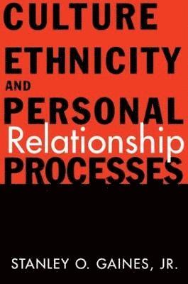 Culture, Ethnicity, and Personal Relationship Processes 1