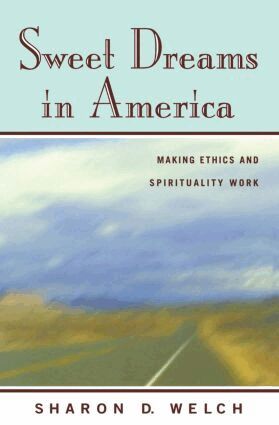 Sharon D. Welch - Sweet Dreams in America, Häftad