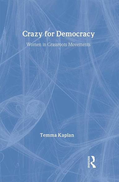 Temma Kaplan - Crazy for Democracy, Inbunden